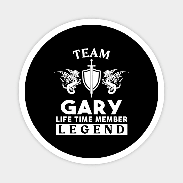 Gary Name T Shirt - Gary Life Time Member Legend Gift Item Tee Magnet by unendurableslemp118